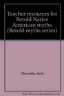 Teacher resources for Retold Native American myths