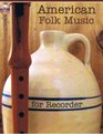 American Folk Music for Recorder Book/Audio CD