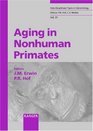 Aging in Non-Human Primates (Interdisciplinary Topics in Gerontology)