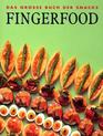 Fingerfood Das Grosse Buch der Snacks