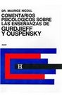 Comentarios Psicologicos sobre la ensenanzas de Gurdjieff and Ouspensky/ Psychological Commentaries on the Teaching of Gurdjieff and Ouspensky