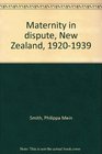 Maternity in dispute New Zealand 19201939