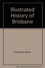 Illustrated history of Brisbane