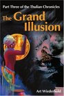 The Grand Illusion Part Three of the Thulian Chronicles