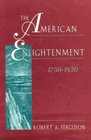 The American Enlightenment 17501820