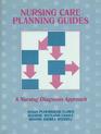 Nursing Care Planning Guides A Nursing Diagnosis Approach