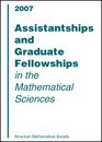 Assistantships and Graduate Fellowships in the Mathematical Sciences 2007