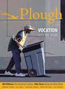 Plough Quarterly No 22  Vocation Why We Work