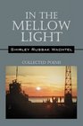In The Mellow Light Collected Poems