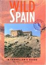 Wild Spain A Traveller's Guide