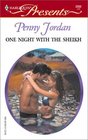 One Night with the Sheikh (Arabian Nights) (Harlequin Presents, #2332)