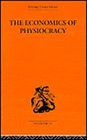 Routledge Library Editions Economics Economics of Physiocracy