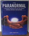 The Paranormal A Modern Perspective on the Forces Within Without  Beyond