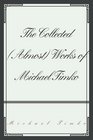 The Collected  Works of Michael Timko