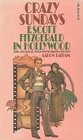 Crazy Sundays: F. Scott Fitzgerald in Hollywood
