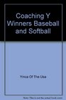 Coaching Y Winners Baseball and Softball