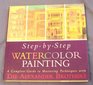 StepByStep Watercolor Painting A Complete Guide to Mastering Techniques With the Alexander Brothers