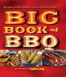 The Big Book of BBQ Recipes and Revelations from the Barbecue Belt