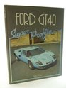 Ford Gt40 Super Profile