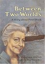 Between Two Worlds A Story About Pearl Buck