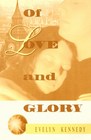 Of Love and Glory