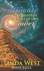Ultimate Power The Universal Science of Love