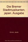 Die Bremer Stadtmusikanten japan Ausgabe