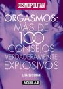 Orgasmos Mas de 100 consejos verdaderamente explosivos
