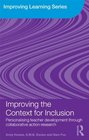 Improving the Context for Inclusion Personalising Teacher Development through Collaborative Action Research