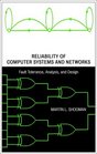 Reliability of Computer Systems and Networks Fault Tolerance Analysis and Design