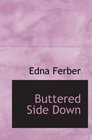 Buttered Side Down Stories