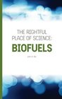 The Rightful Place of Science Biofuels