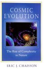 Cosmic Evolution  The Rise of Complexity in Nature