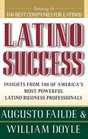 Latino Success Insights from 100 of America's Most Powerful Latino Business Professionals