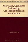 New Policy Guidelines for Reading Connecting Research and Practice