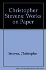 Christopher Stevens Works on Paper