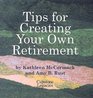 Tips for Creating Your Own Retirement
