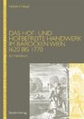 Das Hof und hofbefreite Handwerk im barocken Wien 1620 bis 1770
