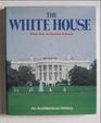 White House An Architectural History