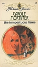 The Tempestuous Flame (Harlequin Presents, No 352)