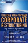 Creating Value Through Corporate Restructuring Case Studies in Bankruptcies Buyouts and Breakups