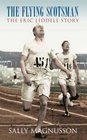 The Flying Scotsman The Eric Liddell Story