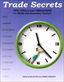 Trade Secrets Tips Tools and Timesavers For Middle and Secondary Teachers