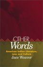 Other Words American Indian Literature Law and Culture