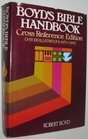 Boyd's Bible Handbook Cross Reference Edition