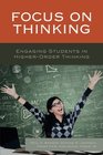 Focus on Thinking Engaging Students in HigherOrder Thinking