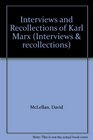 Interviews and Recollections of Karl Marx