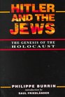 Hitler and the Jews The Genesis of the Holocaust