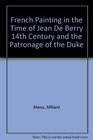 French Painting in the Time of Jean De Berry