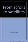 From scrolls to satellites The story of communication